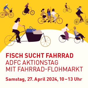 Fisch sucht Fahrrad: ADFC Aktionstag mit Fahrrad-Flohmarkt, Samstag, 27. April 2024, 10-13 Uhr