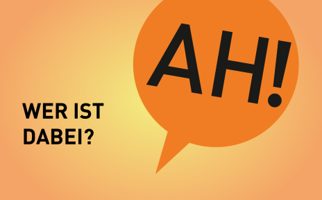 Sprechblase mit "AH" und daneben steht "Wer ist dabei?"