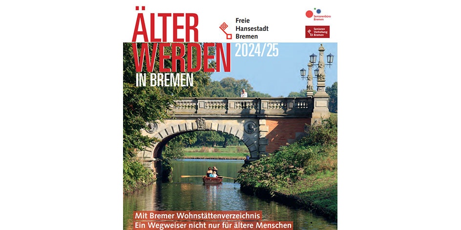 Titelbild der Broschüre "Älter werden in Bremen 2024/2025". Menschen sitzen in einem Ruderboot und fahren unter einer Brücke im Park hindurch.