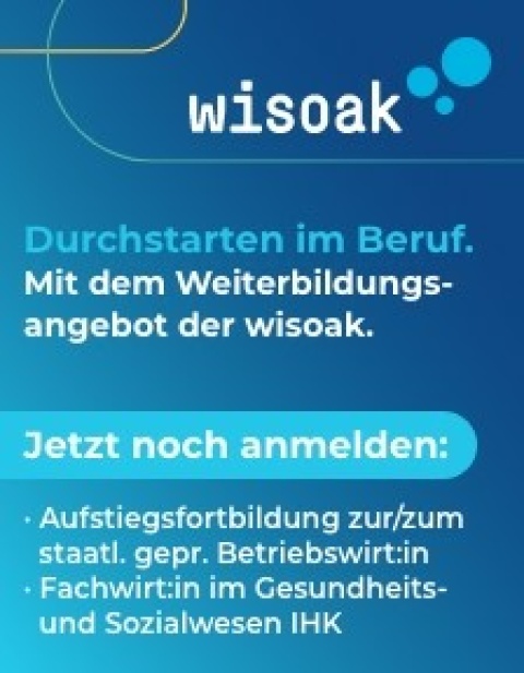 Durchstarten im Beruf. Mit dem Weiterbildungsangebot der wisoak. Jetzt noch anmelden: Aufstiegsfortbildungen zur staatlich geprüften Betriebswirtin/ zum staatlich geprüften Betriebswirt. Fachwirtin/ Fachwirt im Gesundheits- und Sozialwesen IHK
