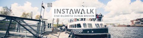 Ein Foto von der Weserfähre mit dem Text "Instawalk, eine Bilderreise durch Bremen"