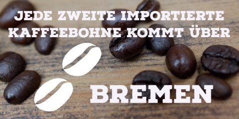 Kaffeefakt: Jede zweite Bohne wird über Bremen importiert