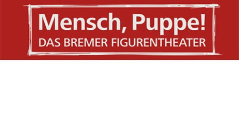 Logo mit Aufschrift: Mensch, Puppe! Das Bremer Figurentheater Logo mit Aufschrift: Mensch, Puppe! Das Bremer Figurentheater
